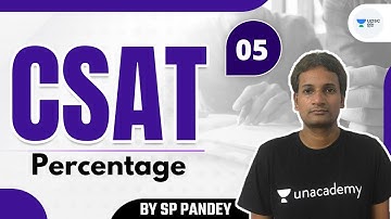 Percentage (Class -4) | CSAT by SP Pandey Sir | UPSC CSE/IAS 2022/2023