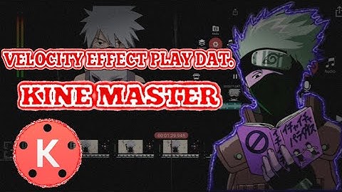 #tutorial #kinemaster #AMV Tutorial Velocity Effect Play Dat Kine Master.