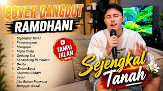 Terenyuh! Sejengkal Tanah - Ramdhani Cover Full Album 🎧 Lagu Galau Paling Enak Didengar