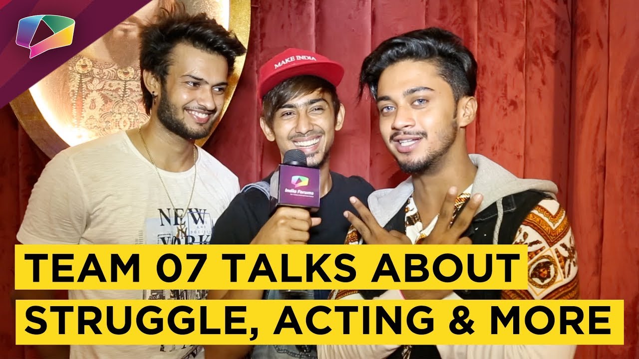 Adnaan, Hasnain And Shadan From Team 07 Share About Their Acting Plans, Struggle & More