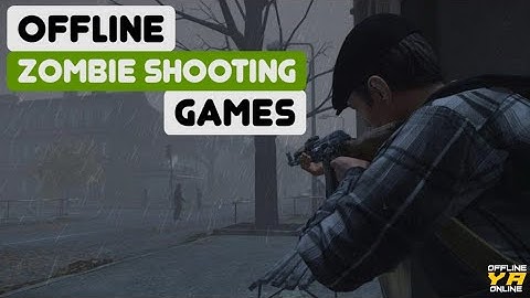 Top 5 offline Zombie shooting games for android ||