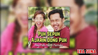 Lagu - Puh Sepuh Ajarin Dong Puh Aku Mah Masih Pemula - Lirik