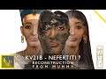 EGYPTIAN QUEEN MUMMY RECONSTRUCTION: NEFERTITI / KV21B?