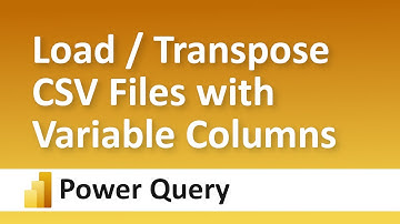 Power Query: How to Load CSV Data that Grow By Columns