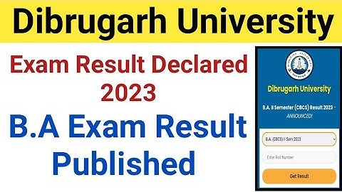 Dibrugarh University B.A Exam Result Declared|| B.A Exam Result Published