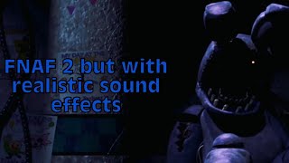 FNAF 2 But With Realistic Sound Effects Resimi