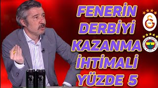 Tümer Metin'den Stüdyoda sert sözler 🔥 "Fenerbahçe'nin kazanma ihtimali" Galatasaray Fenerbahçe Maçı