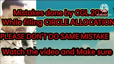 CGL 2022 circle allocation out How to fill circle allocation CGL 2022 without any mistake #cgl