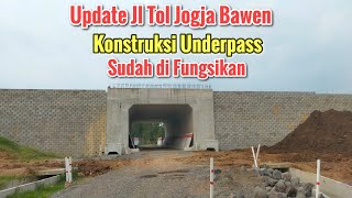 Proyek Jl Tol Jogja-Bawen | Kontruksi Underpass Sudah di Fungsikan