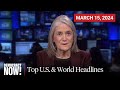 Top U.S. & World Headlines — March 15, 2024