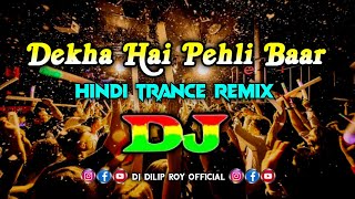 Dekha Hai Pehli Baar - Dj | Trance Remix | New Bollywood Hindi Dj Music | @DjDilipRoyOfficial Resimi