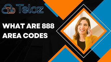 What are 888 area codes:Understanding the Significance of Toll-Free Numbers.
