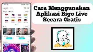 Cara Menggunakan Aplikasi Bigo Live | Cara Pakai Aplikasi Bigo Live Untuk Pemula