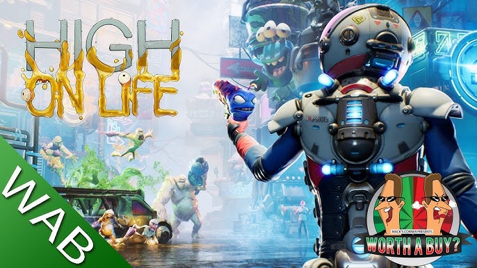 Is It Worth It? High On Life Review