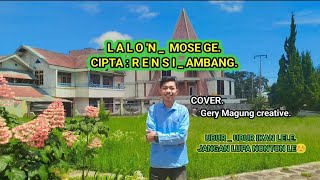 LALO'N MOSE GE _ Cipta : Rensi Ambang _ Cover : Gery Magung Creative. 🌴🌴🌴