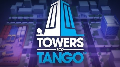 Towers for Tango Trailer - AR game for Tango