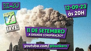 11 de Setembro: a grande conspiração? | BUNKER X #020 LIVE screenshot 3