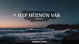 Ömer Acet - Hep Hüznün Var (2025Poe) - Hi_Story_Poe