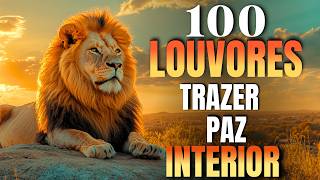 Top Gospel 2026 - 100 Louvores Para Trazer Paz Interior |...
