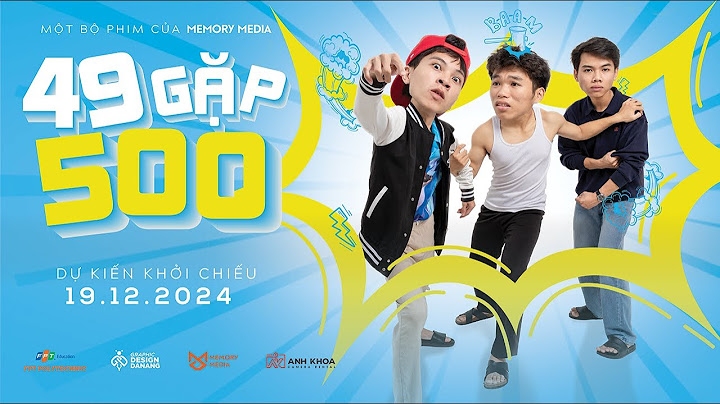 Phim hài "49 gặp 500" - Dự án tốt nghiệp - Memory Media