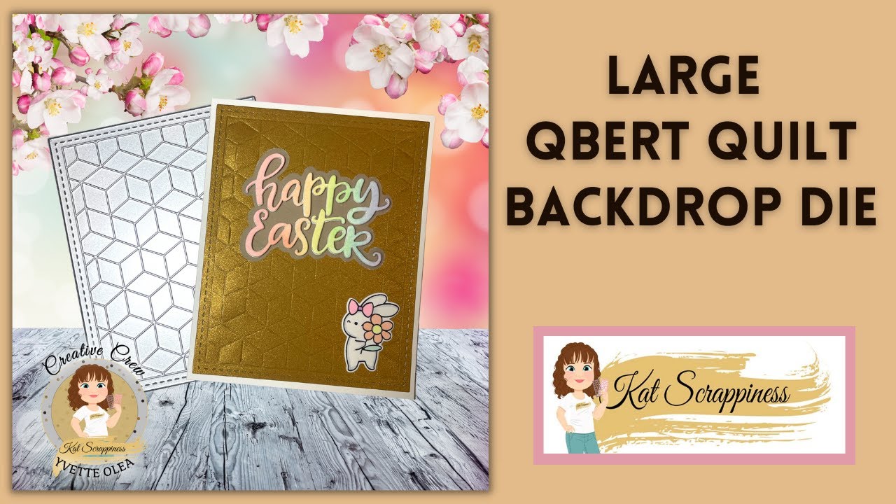 Introducing the Kat Scrappiness Qbert Quilt Backdrop Craft Die