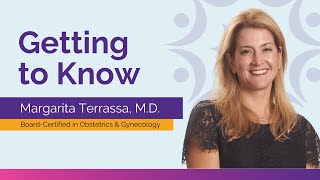 Get to Know Margarita Terrassa, M.D.