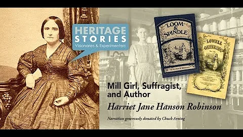 Mill Girl, Suffragist, and Author: Harriet Hanson ...