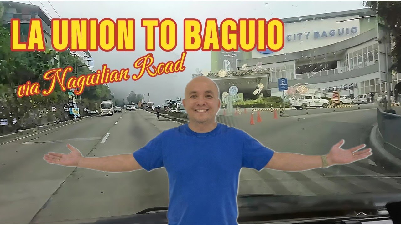 FASTEST WAY TO BAGUIO FROM LA UNION IS NAGUILIAN RD | VANLIFE
