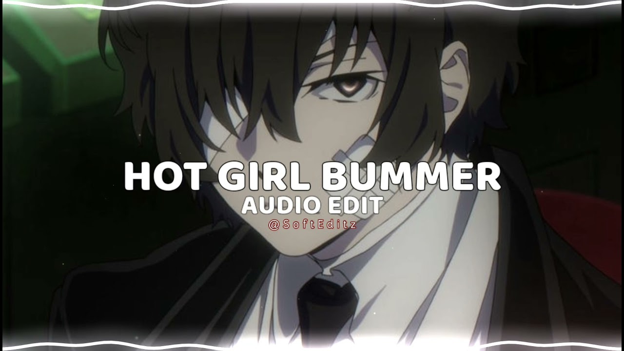 hot girl bummer blackbear [ edit audio ] YouTube