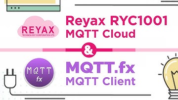 Reyax RYC1001 MQTT IoT Cloud & MQTT.fx MQTT Client