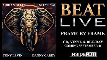 BEAT – Frame by Frame (OFFICIAL LIVE VIDEO)