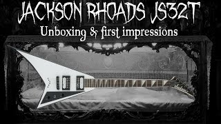 Jackson Rhoads Js32T || Unboxing & Firs impressions || Unbelievable!