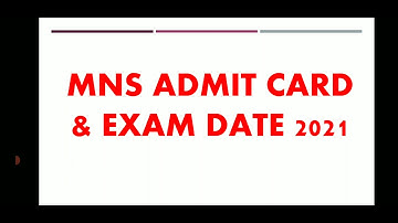 Admit Card MNS 2021 Exam / MNS exam date 2021