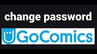 How to change your password on the GoComics website