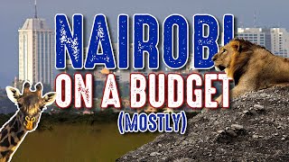 8 Must Visit Budget Locations in Nairobi