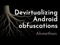Devirtualizing Android Obfuscations | Ahmethan Gultekin