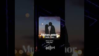 @eddiepaezoficial - Mutuo Amor