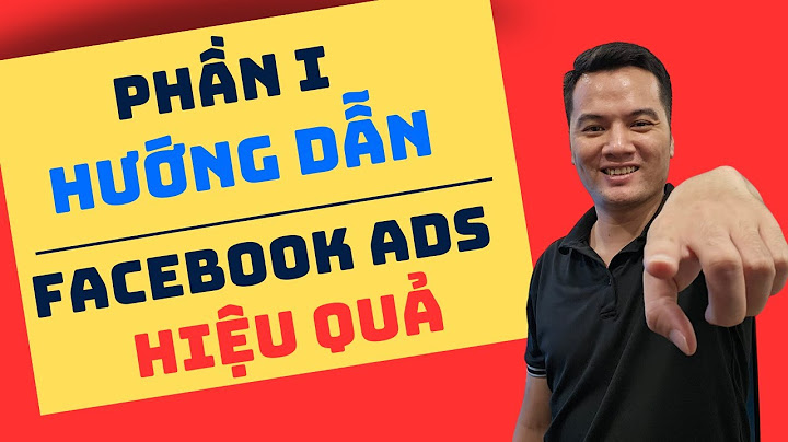 Hướng dẫn khởi tạo quảng cáo trên facebook