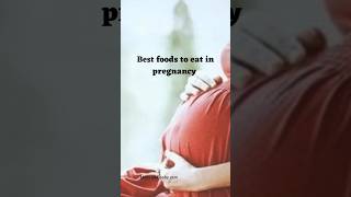 Best foods to eat in pregnancy pregnancy  food  diet pregnant