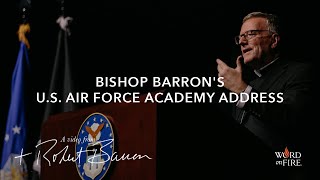 Bishop Barron's U.S. Air Force Academy Address