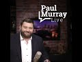Paul murray live  29 april