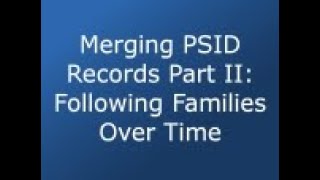 Merging PSID Records Part II: Following Families Over Time