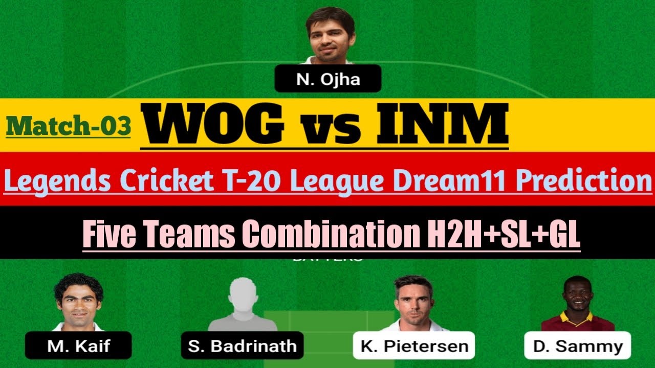 WOG vs INM Dream11 Prediction|Legends Cricket Dream Team|Legends league 2022|H2H+SL+GL| Match-03|