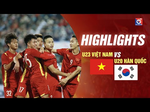 Highlights U23 Việt Nam - U20 Hàn Quốc l Việt Nam Suýt Nữa Giành Chiến Thắng Trước Hàn Quốc