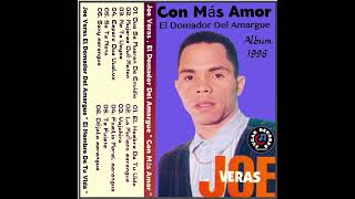 Joe Veras El Domador Del Amargue ( Con Más Amor ) No Te Vayas )