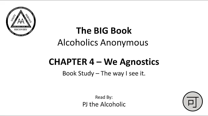 04 - WE AGNOSTICS - AA Big Book Study - The Way I See It.