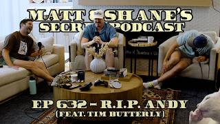 Ep 632 - R.I.P. Andy (feat. Tim Butterly)
