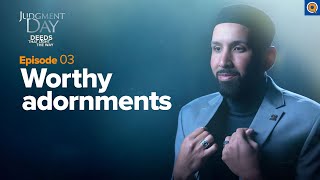 Clothing of Honor or Humiliation | Judgment Day | Ep. 3