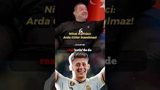 Nihat Kahveci - Arda Güler’i Çok Seviyorum #ardagüler #nihatkahveci #realmadrid #futbol #GOLSPOR