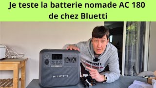 Je teste la batterie nomade AC 180 de chez Bluetti